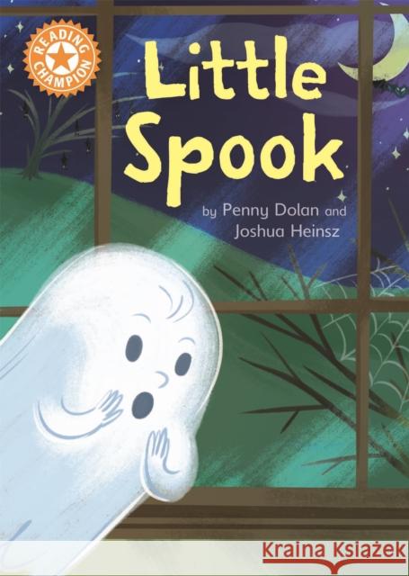 Reading Champion: Little Spook: Independent Reading Orange 6 Dolan, Penny 9781445154329