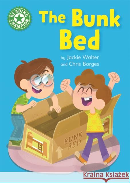 Reading Champion: The Bunk Bed: Independent Reading Green 5 Jackie Walter 9781445154442 Hachette Children's Group