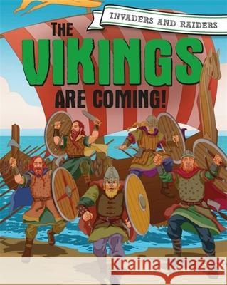 Invaders and Raiders: The Vikings are coming! Paul Mason 9781445156934 