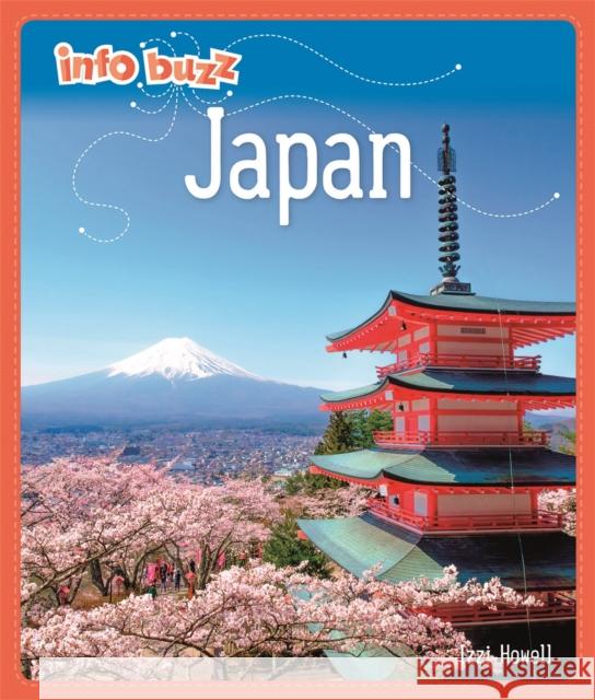 Info Buzz: Geography: Japan HOWELL  IZZI 9781445159577 Hachette Children's Group