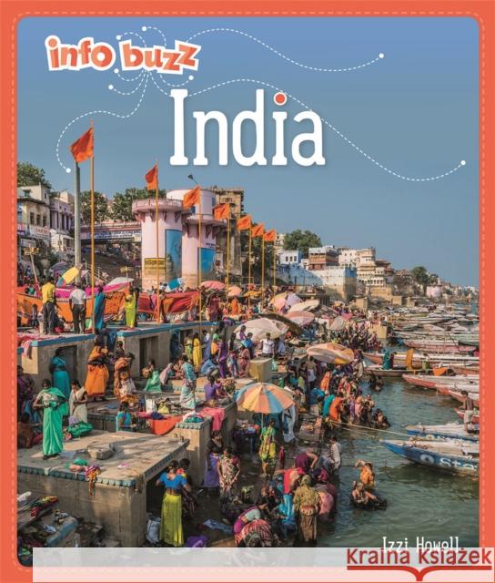 Info Buzz: Geography: India HOWELL  IZZI 9781445159614 Hachette Children's Group