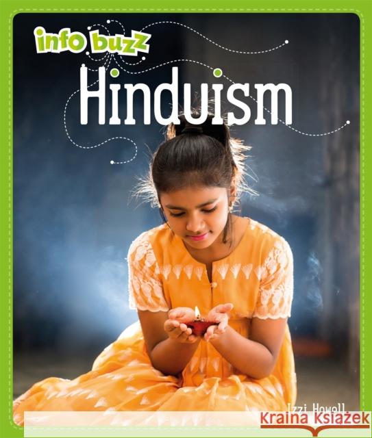 Info Buzz: Religion: Hinduism HOWELL  IZZI 9781445159652 Hachette Children's Group