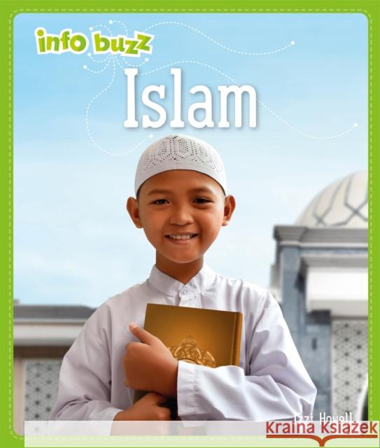 Info Buzz: Religion: Islam HOWELL  IZZI 9781445159690 Hachette Children's Group