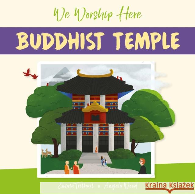 We Worship Here: Buddhist Temple WOOD  ANGELA 9781445161761 FRANKLIN WATTS