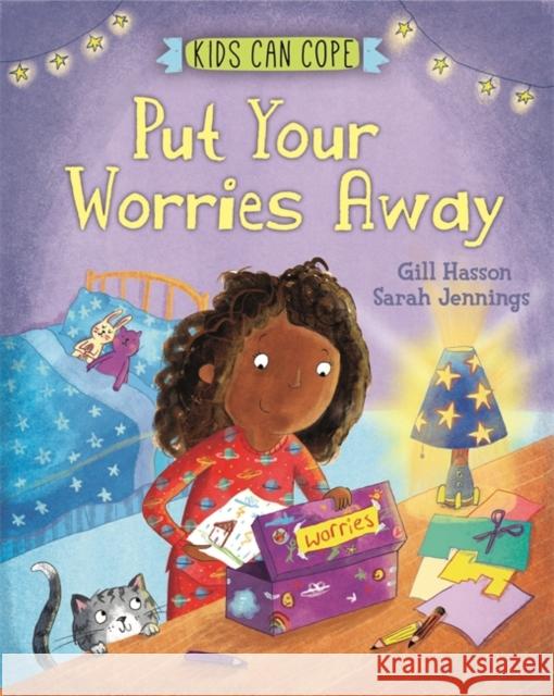 Kids Can Cope: Put Your Worries Away Gill Hasson 9781445166056 Hachette Children's Group