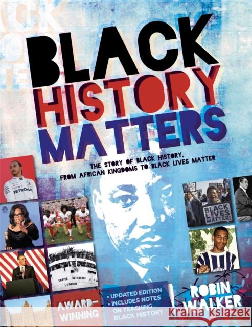 Black History Matters Walker, Robin 9781445166902 Hachette Children's Group