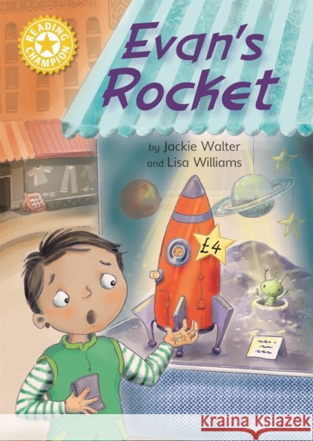 Reading Champion: Evan's Rocket: Independent Reading Yellow 3 Jackie Walter 9781445167886 Hachette Children's Group