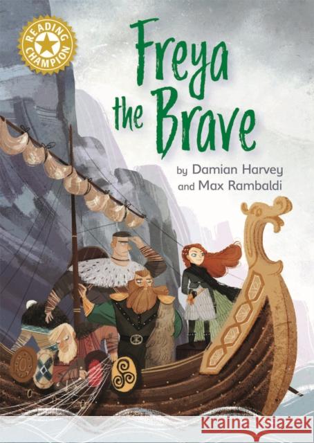 Reading Champion: Freya the Brave: Independent Reading Gold 9 Harvey, Damian 9781445171753