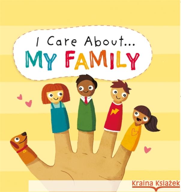 I Care About: My Family Liz Lennon 9781445171869 Hachette Children's Group