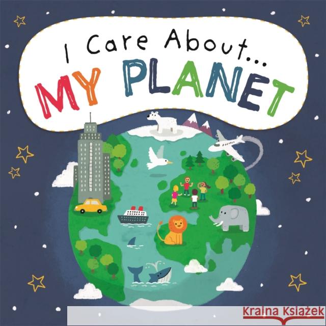 I Care About: My Planet Liz Lennon 9781445171913