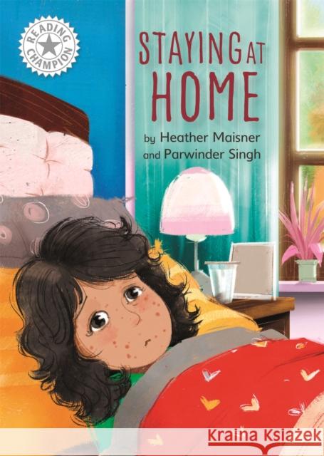 Reading Champion: Staying at Home: Independent Reading White 10 Heather Maisner 9781445172248