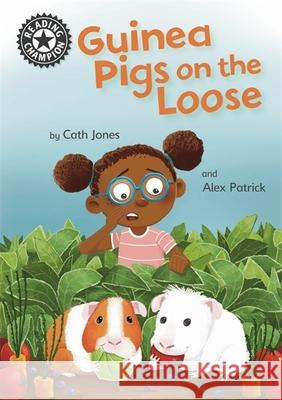 Reading Champion: Guinea Pigs on the Loose: Independent Reading 11 Cath Jones 9781445172392 Hachette Children's Group