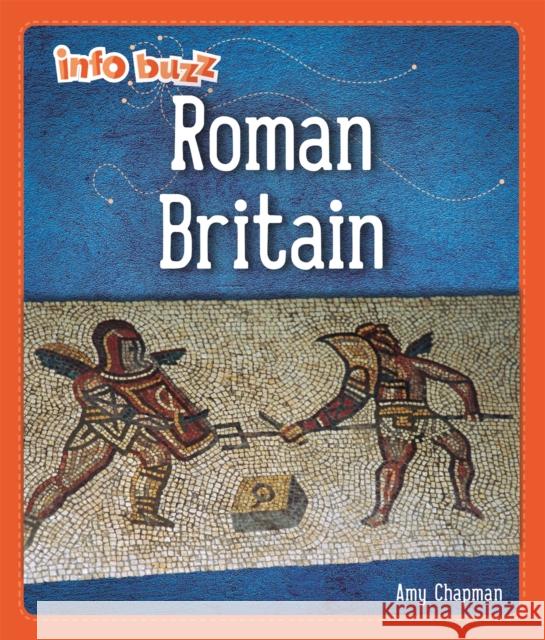 Info Buzz: Early Britons: Roman Britain Izzi Howell 9781445173627