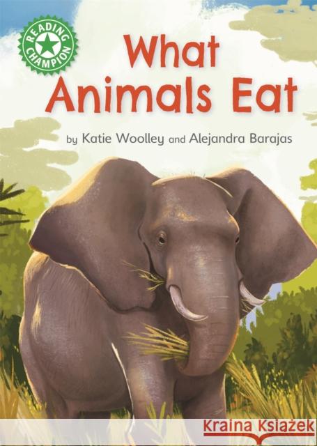 Reading Champion: What Animals Eat: Independent Reading Green 5 Non-fiction Franklin Watts 9781445175249 Hachette Children's Group