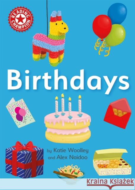 Reading Champion: Birthdays: Independent Reading Non-fiction Red 2 Katie Woolley 9781445176024