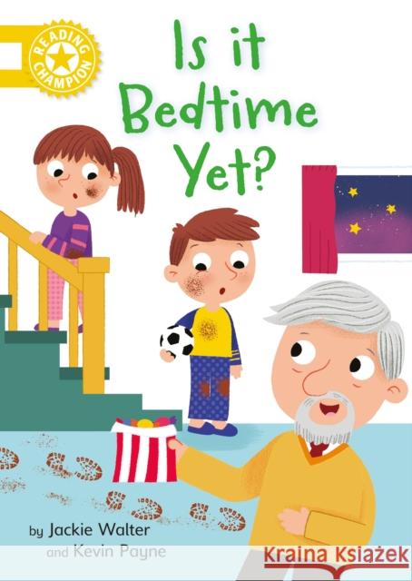 Reading Champion: Is it Bedtime Yet?: Independent Reading Yellow 3 Jackie Walter 9781445176772 Hachette Children's Group