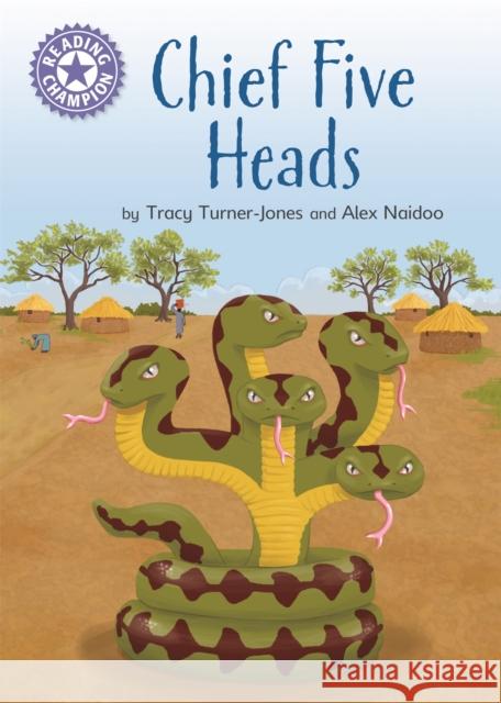 Reading Champion: Chief Five Heads: Independent Reading Purple 8 Tracy Turner-Jones 9781445176932