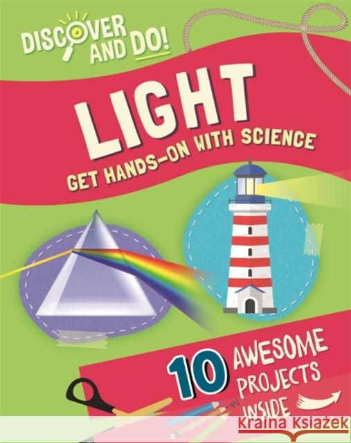 Discover and Do: Light Jane Lacey 9781445177410 Hachette Children's Group