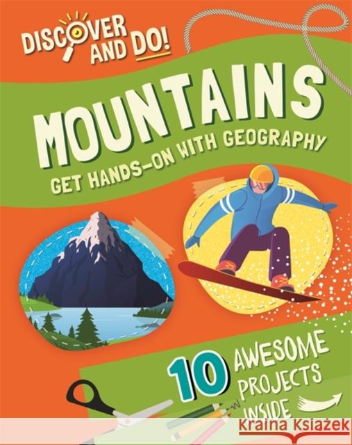 Discover and Do: Mountains Jane Lacey 9781445177502