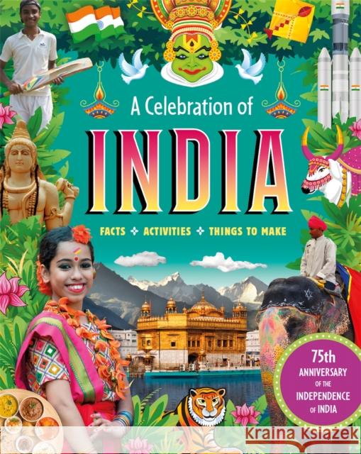 A Celebration of India Anita Ganeri 9781445181455