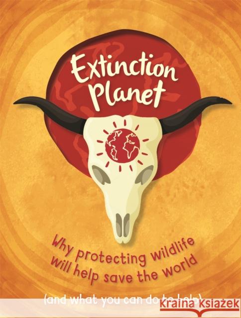 Extinction Planet Anna Claybourne 9781445181752