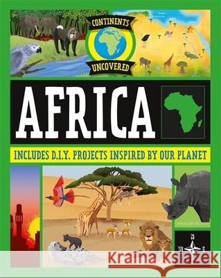 Continents Uncovered: Africa Rob Colson 9781445181950