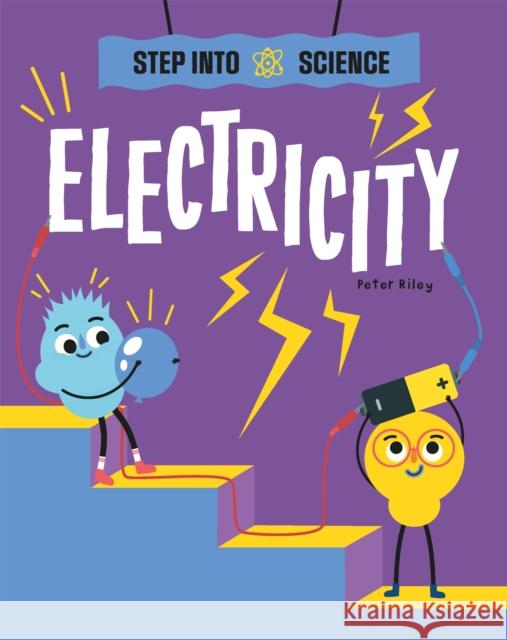 Step Into Science: Electricity Franklin Watts 9781445182919 Hachette Children's Group