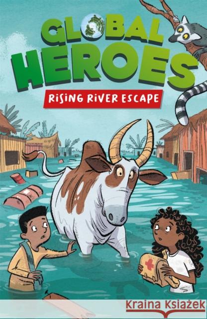 Global Heroes: Rising River Escape Harvey, Damian 9781445182971