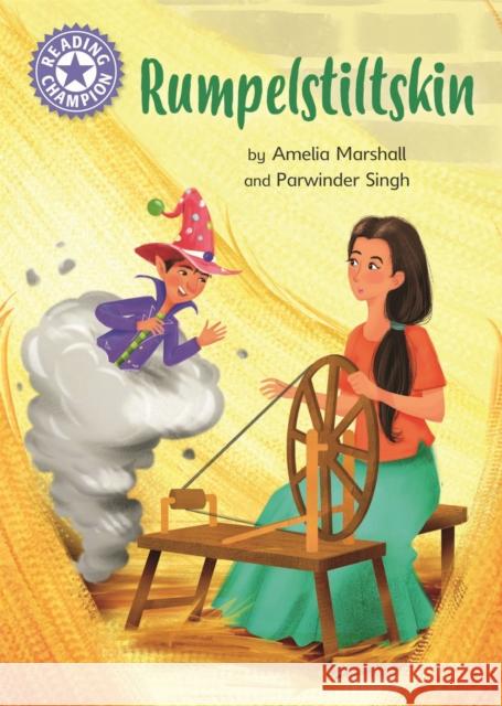 Reading Champion: Rumpelstiltskin: Independent Reading Purple 8 Franklin Watts 9781445184098 Hachette Children's Group