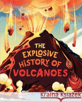 The Explosive History of Volcanoes Gifford, Clive 9781445185637