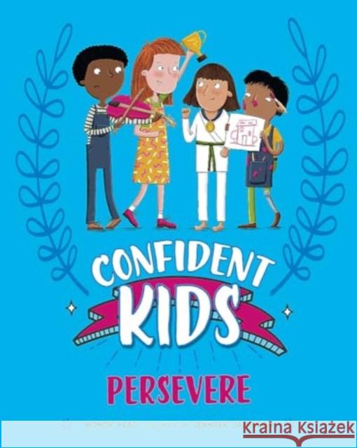 Confident Kids!: Persevere Honor Head 9781445185842