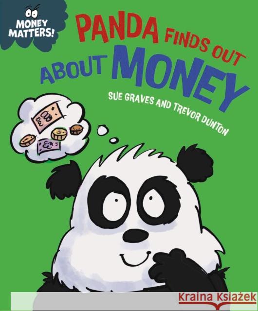 Money Matters: Panda Finds Out About Money Sue Graves 9781445186061