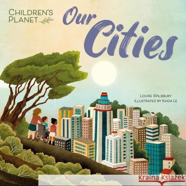 Children's Planet: Our Cities Spilsbury, Louise 9781445186290 Hachette Children's Group