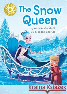 Reading Champion: The Snow Queen: Independent Reading Gold 9 Amelia Marshall 9781445187112