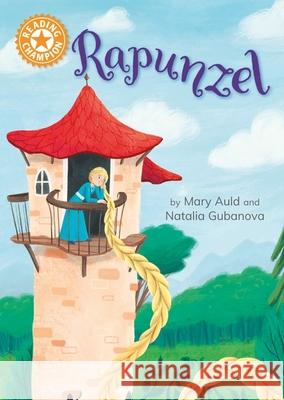 Reading Champion: Rapunzel: Independent Reading Orange 6 Mary Auld 9781445187198