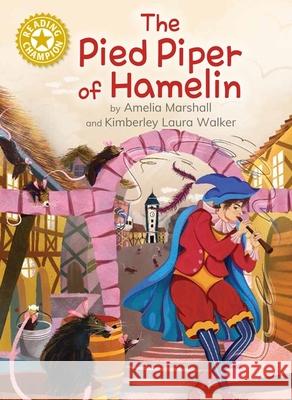 Reading Champion: The Pied Piper of Hamelin: Independent Reading Gold 9  9781445187297 Hachette Children's Group