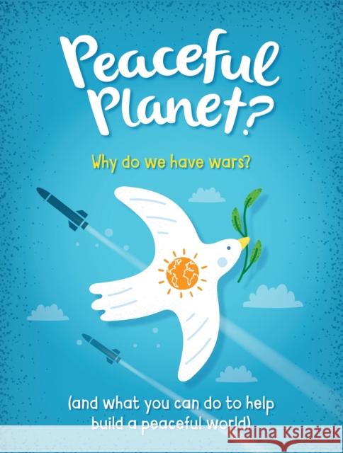 Peaceful Planet? Anna Claybourne 9781445187457 Hachette Children's Group