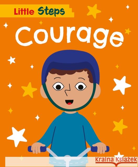 Little Steps: Courage Kay Barnham 9781445187495 Hachette Children's Group