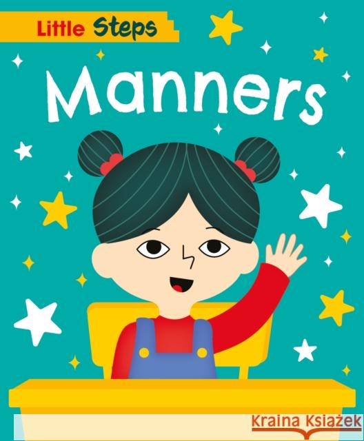 Little Steps: Manners Kay Barnham 9781445187891