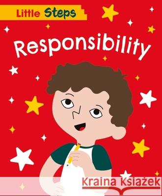 Little Steps: Responsibility Kay Barnham 9781445187914 Hachette Children's Group