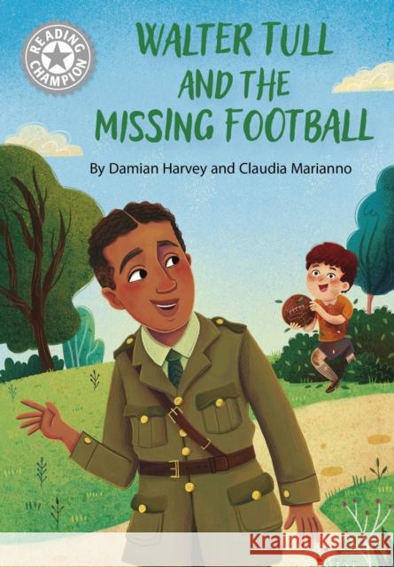 Reading Champion: Walter Tull and the Missing Football: Independent Reading White 10 Harvey, Damian 9781445188966