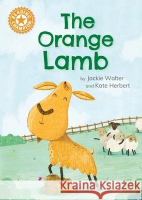 Reading Champion: The Orange Lamb: Independent Reading Orange 6 Jackie Walter 9781445189383 Hachette Children's Group