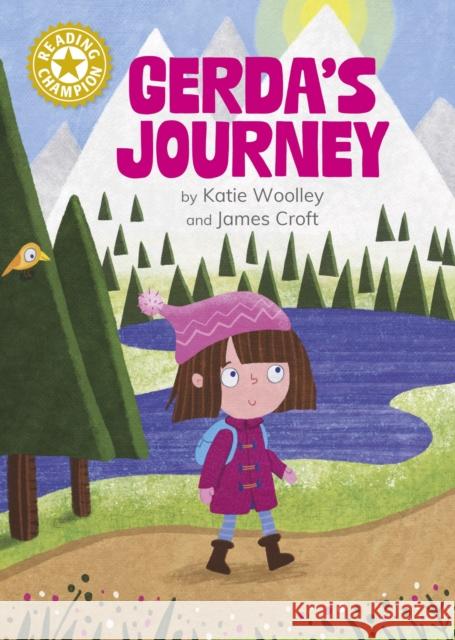 Reading Champion: Gerda's Journey: Independent Reading Gold 9 Katie Woolley 9781445191096