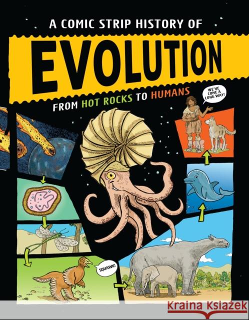 A Comic Strip History of Evolution: From Hot Rocks to Humans Anna Claybourne 9781445192529 Hachette Children's Group