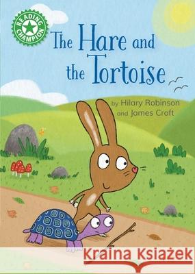 Reading Champion: The Hare and the Tortoise: Independent Reading Green 5 Hilary Robinson 9781445192932