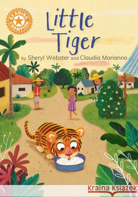 Reading Champion: Little Tiger: Independent reading Orange 6 Webster, Sheryl 9781445193335 Hachette Children's Group