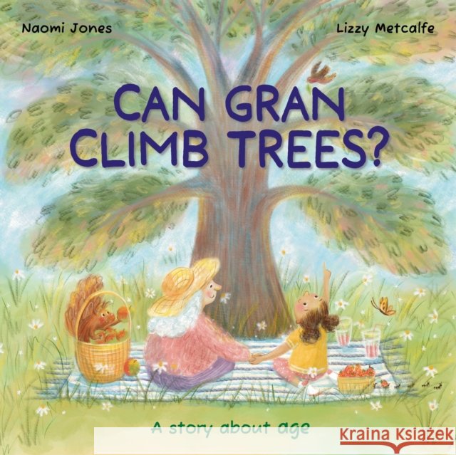 All Sorts: Gran Can't Climb Trees! Watts 9781445195490
