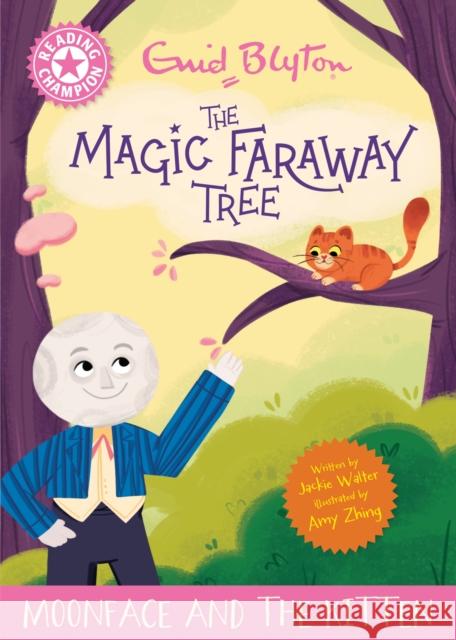 Reading Champion: Magic Faraway Tree: Moonface and the Kitten: Pink Band 1B Jackie Walter 9781445196497 Hachette Children's Group