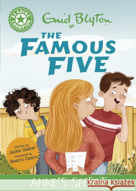 Reading Champion: The Famous Five: Anne's Secret: Green Band 5 Jackie Walter 9781445197265 Hachette Children's Group