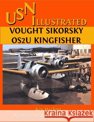 Vought Sikorsky OS2U Kingfisher Kev Darling 9781445200750 Lulu.com